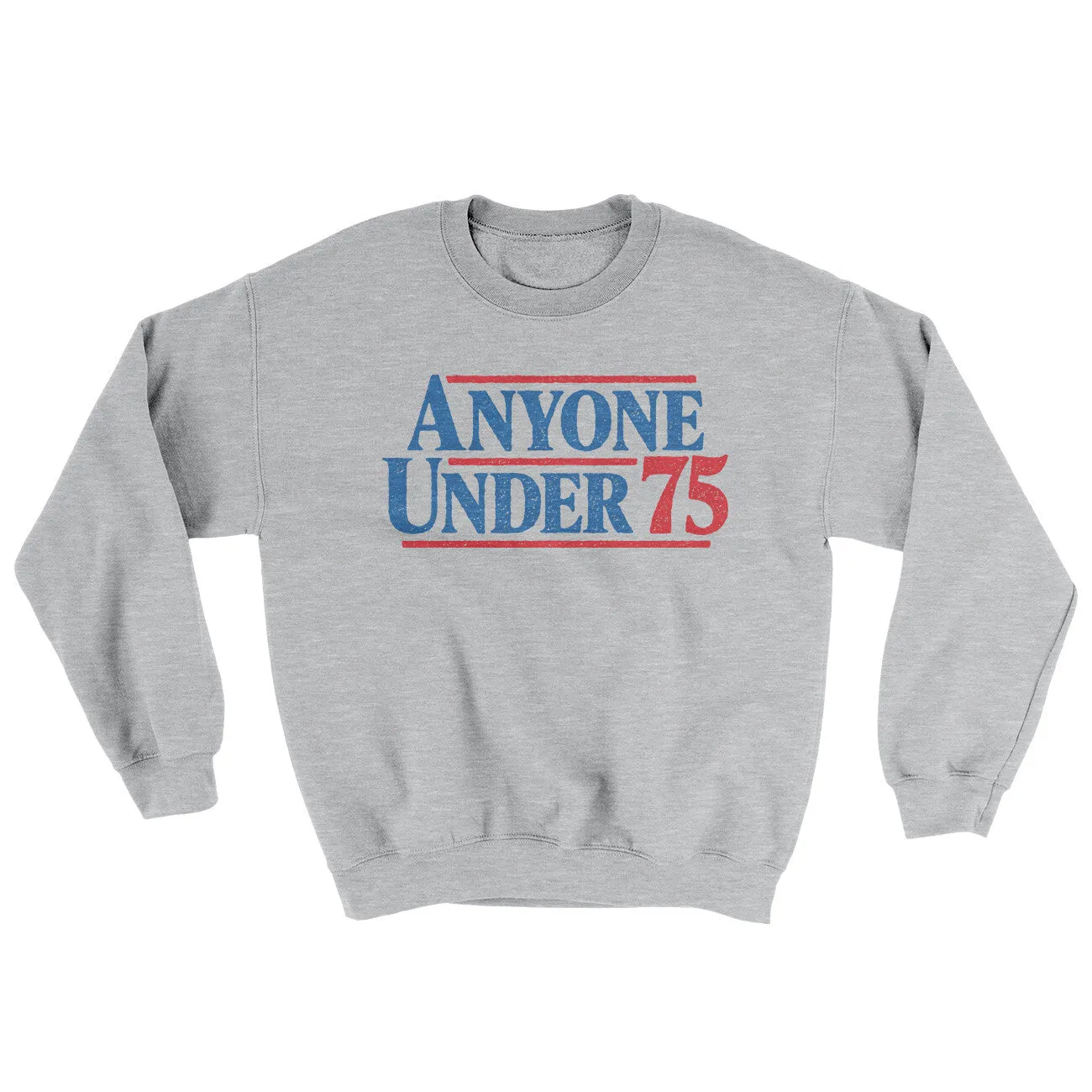 Anyone Under 75 Ugly Sweater
