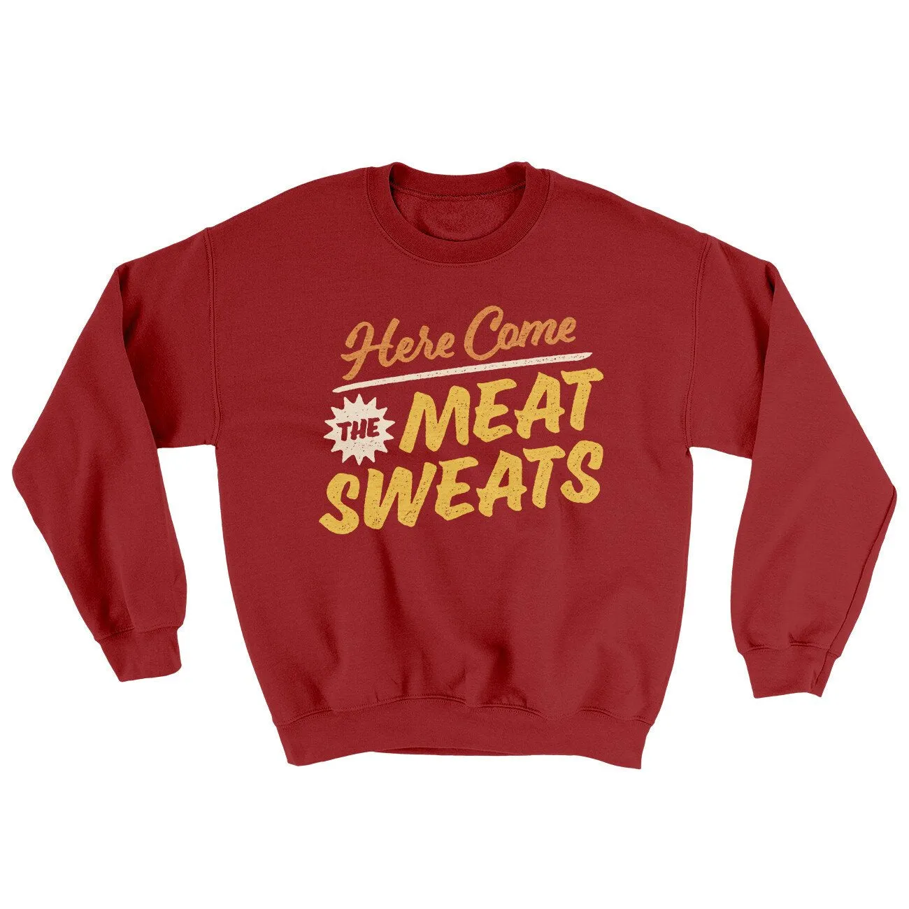 Here Come The Meat Sweats Ugly Sweater