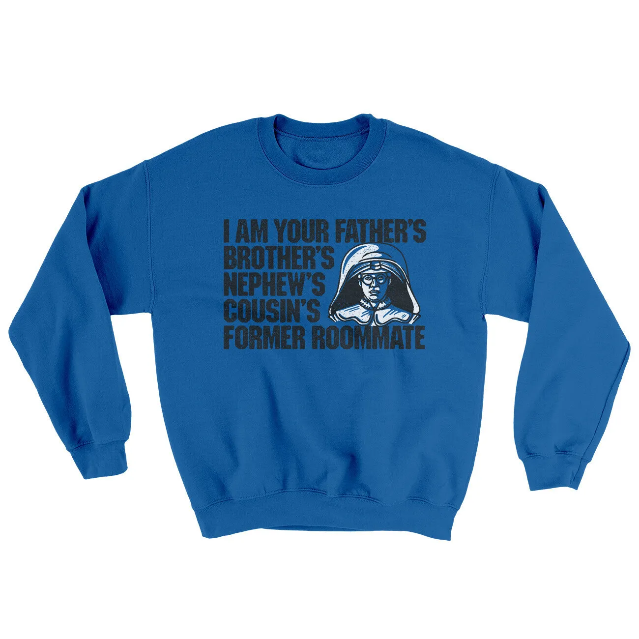 I Am Your Father’s Brother’s Nephew’s Cousin’s Former Roommate Ugly Sweater