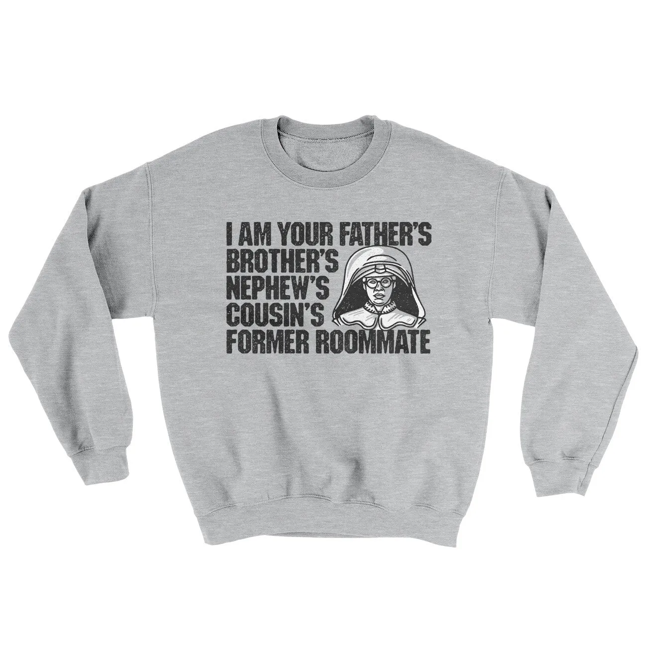 I Am Your Father’s Brother’s Nephew’s Cousin’s Former Roommate Ugly Sweater