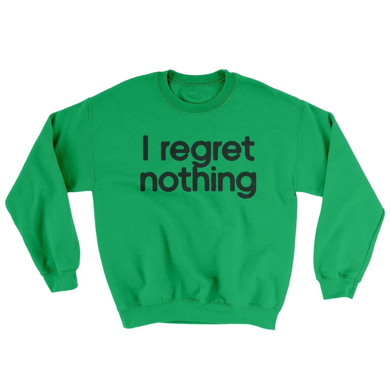 I Regret Nothing Ugly Sweater