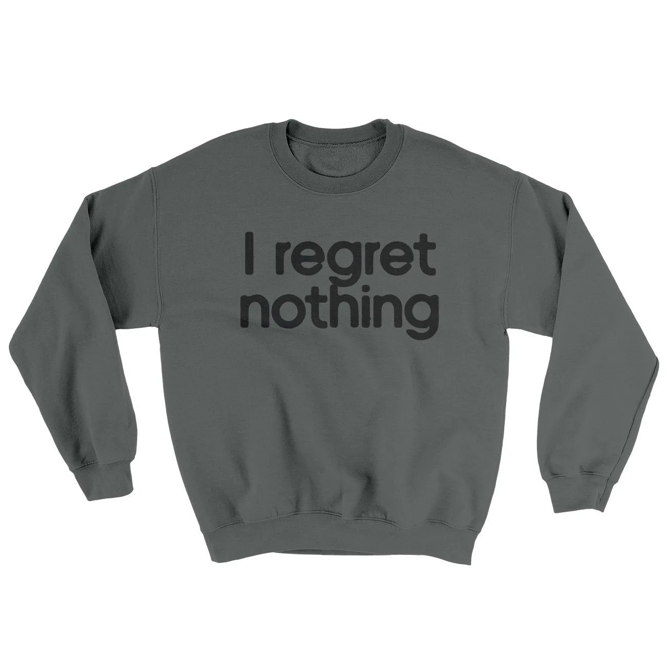 I Regret Nothing Ugly Sweater