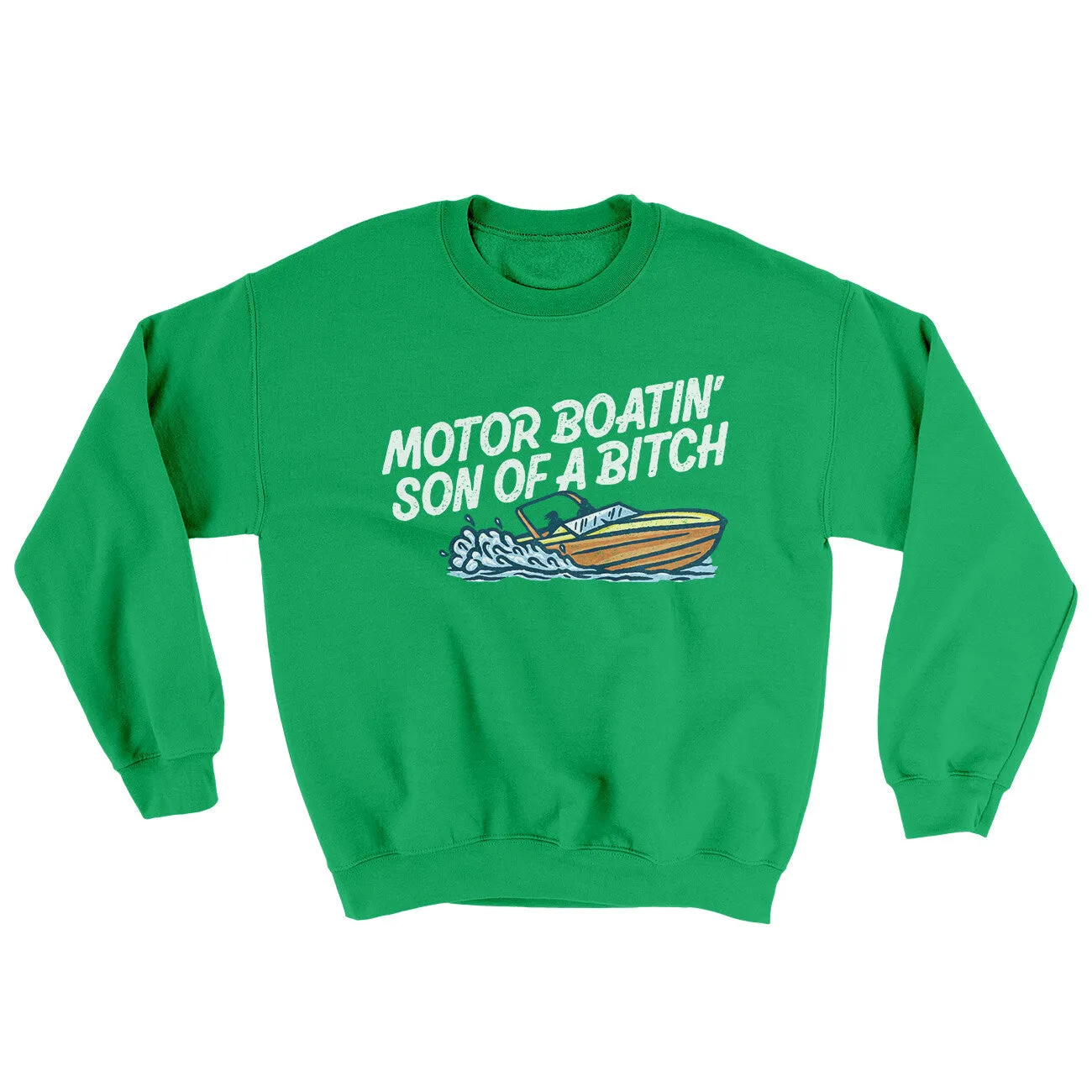 Motor Boatin’ Son Of A Bitch Ugly Sweater