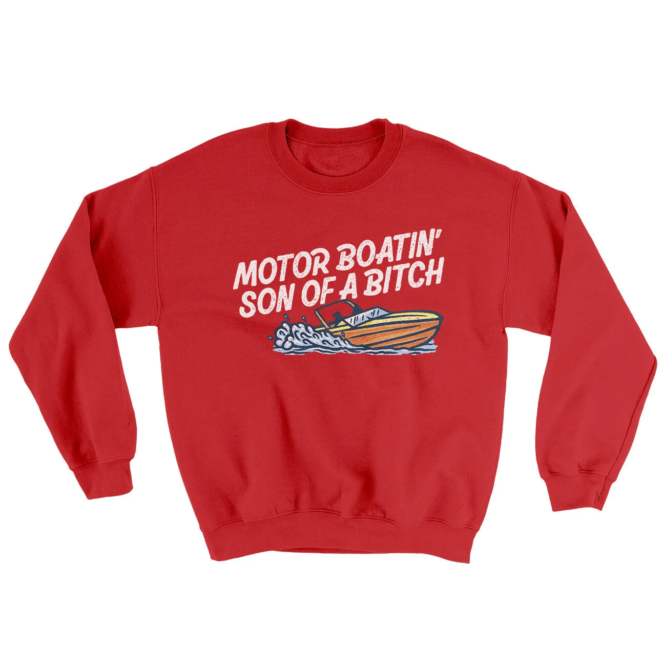 Motor Boatin’ Son Of A Bitch Ugly Sweater