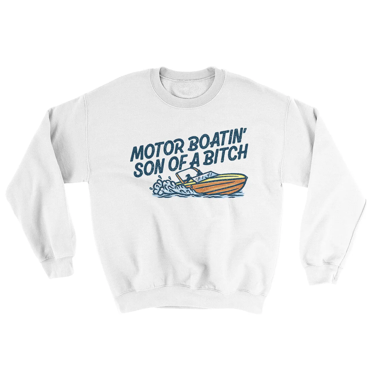 Motor Boatin’ Son Of A Bitch Ugly Sweater