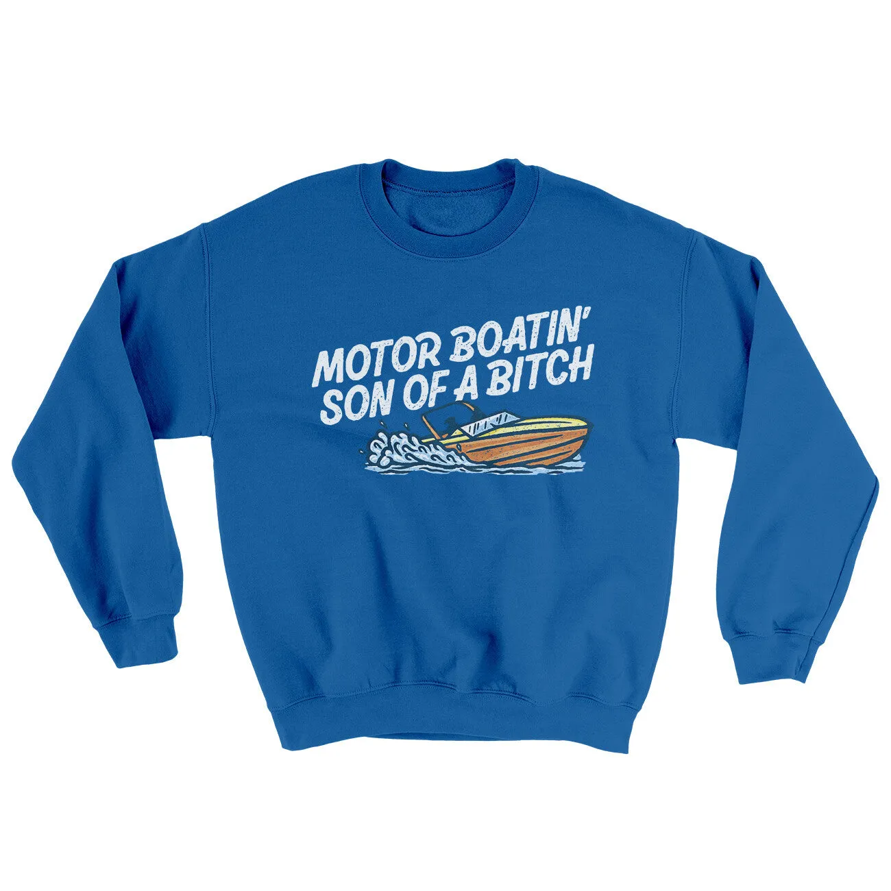 Motor Boatin’ Son Of A Bitch Ugly Sweater