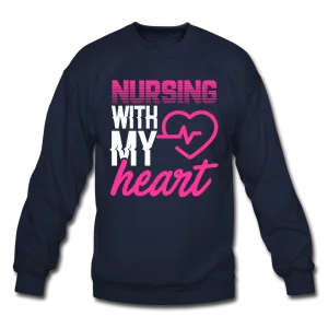 Nursing with my Heart Crewneck Sweatshirt