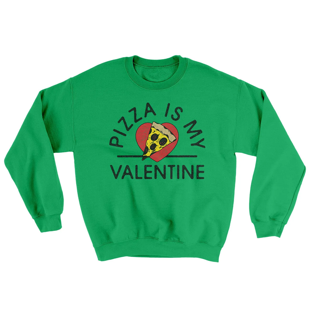 Pizza Is My Valentine Ugly Sweater