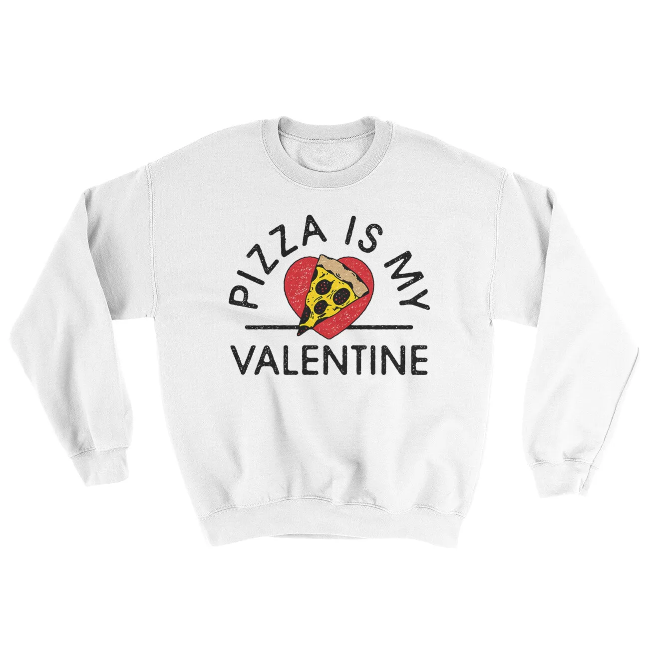 Pizza Is My Valentine Ugly Sweater
